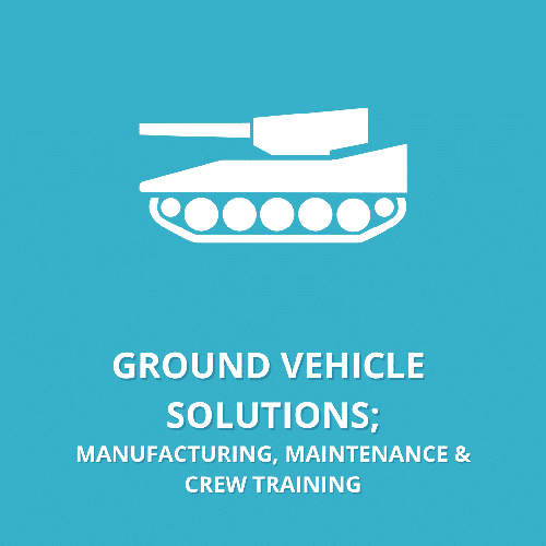 Graphic reads: ground vehicle solutions: manufacturing, maintenance and crew training